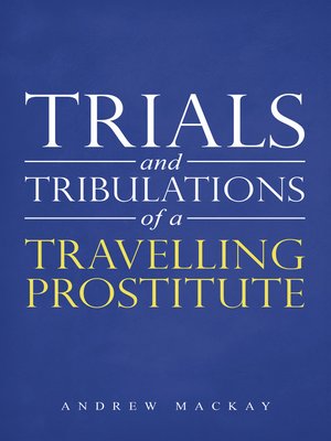 cover image of Trials and Tribulations of a Travelling Prostitute